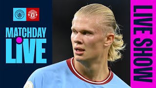 MATCHDAY LIVE  Man City v Man United  Prematch show [upl. by Ignaz]