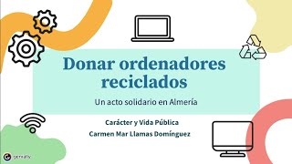 Donar ordenadores reciclados Un acto solidario en Almería [upl. by Einahpit]