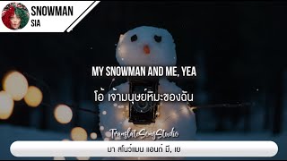 แปลเพลง Snowman  Sia [upl. by Neumann]