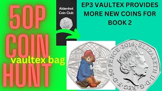 50P COIN HUNT BK2 EP3 VAULTEX PROVIDES MORE COINS FOR THE BOOK [upl. by Aimej]