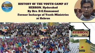 HISTORY OF YOUTH CAMP AT HEBRON HYDERABAD  BRO D G EMMANUEL [upl. by Slin705]