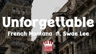 French Montana  Unforgettable ft Swae Lee Lyrics [upl. by Cuhp]