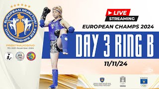 2024 European Muaythai Championships Pristina KOS  Day 3  Live Stream  Ring B [upl. by Aiz427]