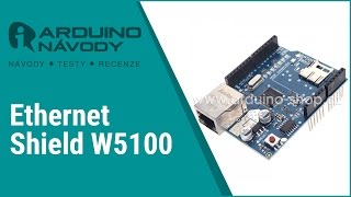 Arduino návody  Ethernet Shield W5100 [upl. by Anez]