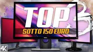 TOP 3 MONITOR SOTTO I 150 EURO [upl. by Haem]