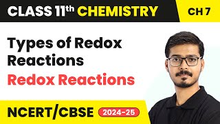 Types of Redox Reactions  Redox Reactions  Class 11 Chemistry Chapter 7  CBSE 202425 [upl. by Ylus]