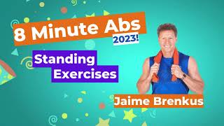 8 Minute Abs 2023  Standing Exercises  Jaime Brenkus [upl. by Eleon293]