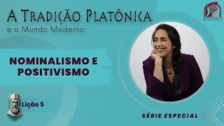 A TRADIÇÃO PLATÔNICA E O MUNDO MODERNO丨Nominalismo e Positivismo [upl. by Inverson]