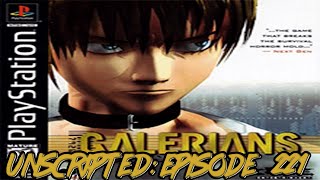 Unscripted Episode 221 Galerians PS1 [upl. by Demetrius884]