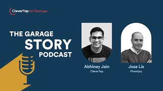 The Garage Story Podcast Jose Lis Founder amp CEO FluentJoy [upl. by Dyrrej]