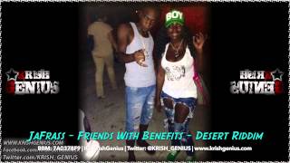 JaFrass  Friends With Benefits Desert Riddim June 2014 [upl. by Atinuahs]