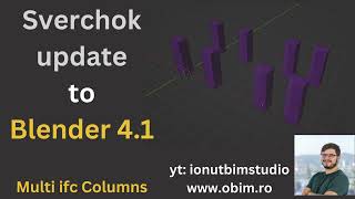 Sverchok update to Blender 4x  multiple ifc Columns with IfcOpenshell and BlenderBIM [upl. by Mckale]