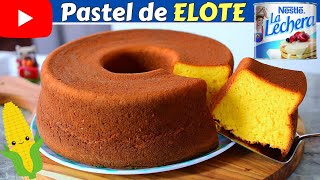 🔴PASTEL de ELOTE🌽y LECHERATIPS para que te quede ALTO y ESPONJADITO Dulce Hogar Recetas💕 [upl. by Nosae444]