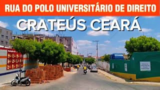 CONHEÇA A RUA DE CRATEÚSCE QUE TEM UM POLO UNIVERSITÁRIO DE DIREITO [upl. by Meesan]