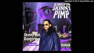 Kingpin Skinny Pimp Skinny But Dangerous Slowed amp Chopped by Dj Crystal Clear [upl. by Elik]