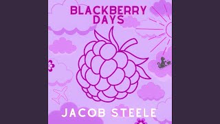 Blackberry Days [upl. by Cheri]