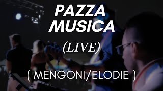 Pazza Musica live  YAP Band MengoniElodie [upl. by Lapotin]