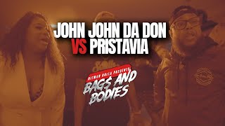 John John Da Don vs Pristavia  Hosted by Hitman Holla  Bag amp Bodies S1 One Off [upl. by Devehcoy918]