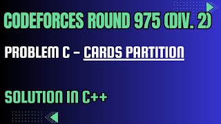 Codeforces Round 975 Problem C Cards Partition Full Solution In C [upl. by Xyno466]