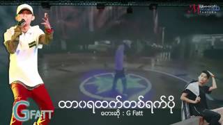 á€‘á€¬á€á€›á€‘á€€á€¹á€á€…á€¹á€›á€€á€¹á€•á€­á€¯ Htar Wa Ya Htet Ta Yat Po G Fatt OFFICAL MV [upl. by Acire]