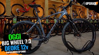 OGGI 73 COM SHIMANO DEORE 12v  UPGRADE BIKES [upl. by Ahsoek959]