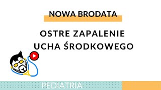 Pediatria  Ostre Zapalenie Ucha Środkowego [upl. by Langham]