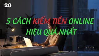 5 cách KIẾM TIỀN ONLINE không cần nhiều kinh nghiệm tốt nhất 2024 2025 [upl. by Veda]