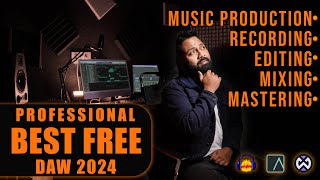 Free Best Professional DAW 2024  Record  Edit  Music Production  Mixing Mastering  Arijit Saha [upl. by Vicky]