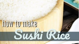 How to make Sushi Rice [upl. by Zanahs]