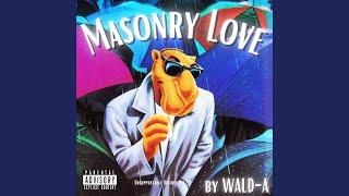 Masonry Love [upl. by Acinod]