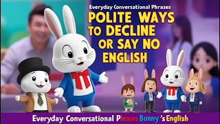 Polite Ways to Decline or Say No in English  Bunny’s English Adventures [upl. by Seena]