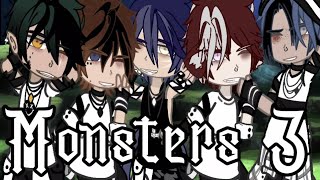 Monsters Is Back With A New Season  Original Gay Gacha Series  Monsters 3 [upl. by Morlee]