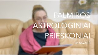 45sav PALMIROS ASTROLOGINIAI PRIESKONIAI 2023 11061112 [upl. by Booze116]