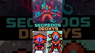 OS SEGREDOS DO MITICO DEOXYS EM POKEMON [upl. by Anrehs]