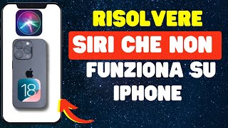 Come RISOLVERE Siri che non funziona su iPhone  iOS 18 [upl. by Dorris]