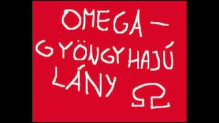 Omega  Gyöngyhajú Lány [upl. by Otnas]