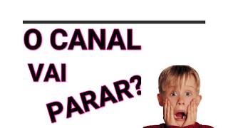 O CANAL VAI PARAR [upl. by Lunseth]