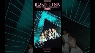 BLACKPINK WORLD TOUR BORN PINK SAN FRANCISCO ENCORE HIGHLIGHT CLIP [upl. by Llenet192]