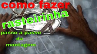 como produzir rasteirinha passo a passo [upl. by Trinity]