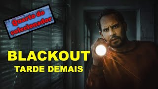 Blackout seriado  resenha 67  Quarto do colecionador [upl. by Press]