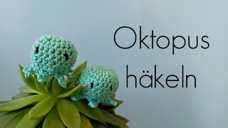 Oktopus häkeln ● Amigurumi ● Kleiner Tintenfisch ● Anleitung für Anfänger  einfach DIY Tutorial [upl. by Annal745]