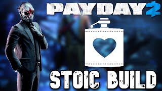 The FAMOUS Stoic Build ever CREATED in Payday 2 [upl. by Ethelyn]