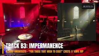 Impermanence • Architects • For Those That Wish to Exist 2021 vinyl architects metalcore [upl. by Tisbee311]