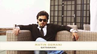 MATIN OSMANI  QATAGHANI 2013 [upl. by Nahgen]