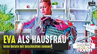 745 Eva als Hausfrau  Deutsch lernen durch Hören DldH Deutsch lernen mit Geschichten [upl. by Howes]