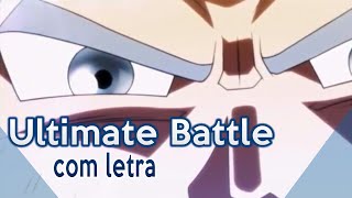 Dragon Ball Super Ultimate Battle Com Letra [upl. by Idnal]