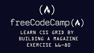 Free Code Camp Learn CSS Grid By Building a Magazine exercise 6680 [upl. by Esyak]