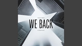 WE BACK [upl. by Eittak]