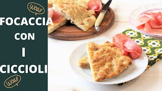 FOCACCIA CON I CICCIOLI super gustosa e facile da preparare schiacciata Toscana [upl. by Annola]