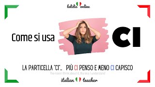 🇮🇹CI  Tutti i significati della particella CI  Italiano Intermedio [upl. by Prady919]